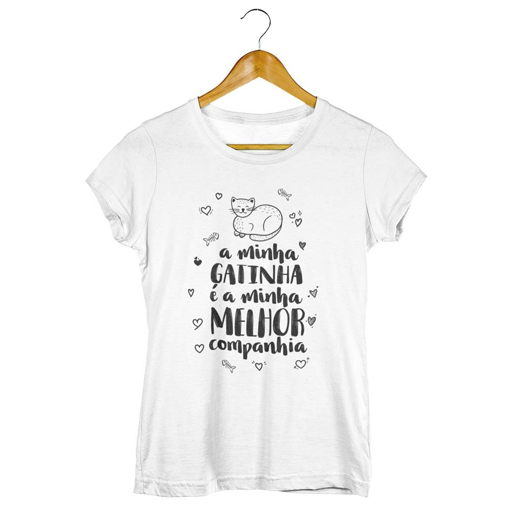 Camisa Minha Gatinha É Minha Melhor Companhia