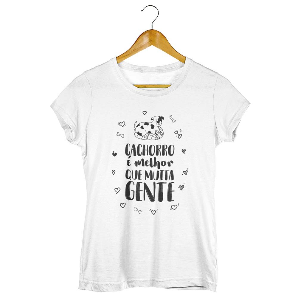 Camisa Cachorro É Melhor que Muita Gente