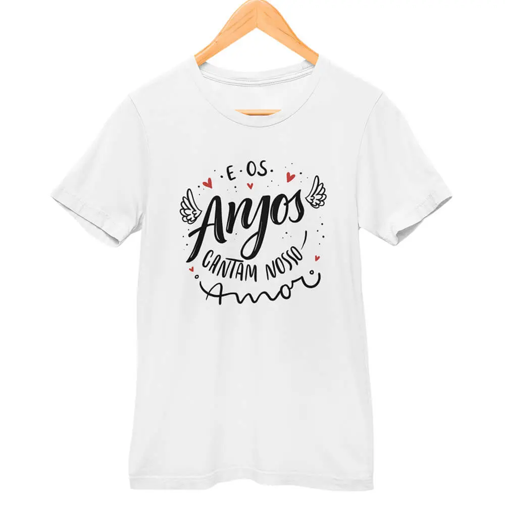 Camisa Os Anjos Cantam Nosso Amor