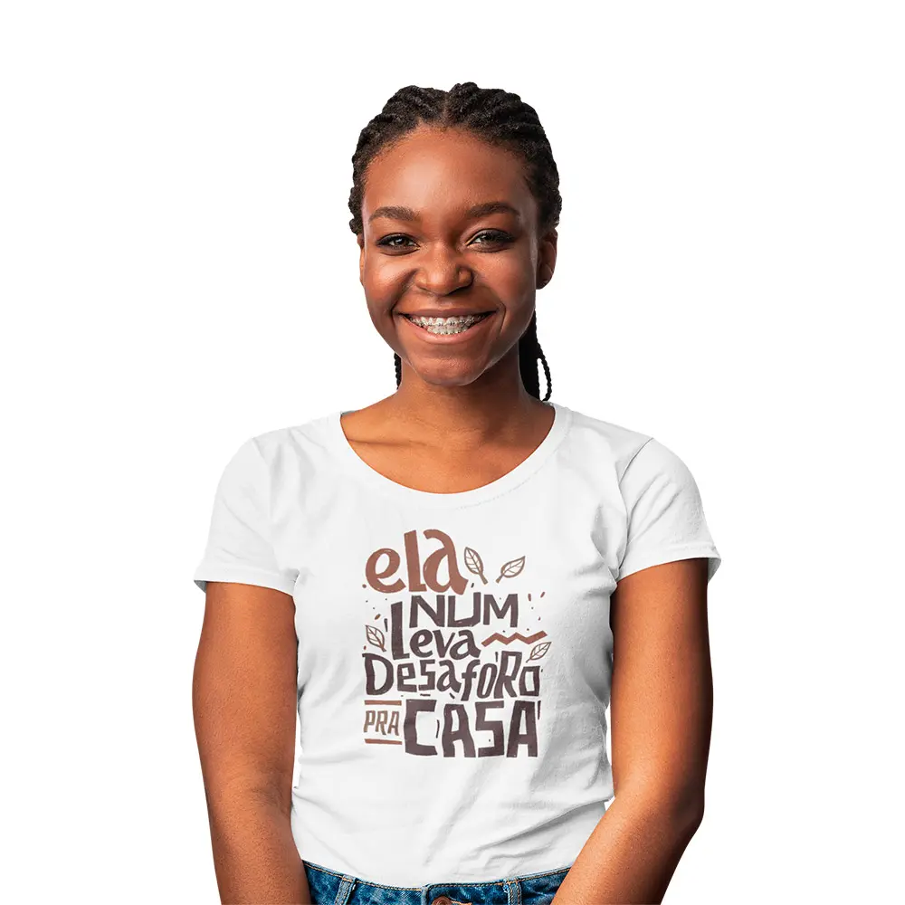 Camisas com frases positivas 29 camisa ela num leva desaforo pra casa feminina