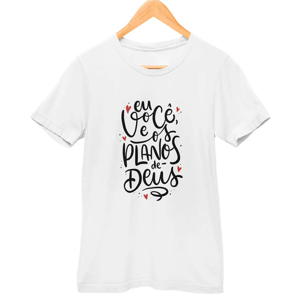 Camisa Eu Você e os Planos de Deus 1 Camisa Eu Você e os Planos de Deus