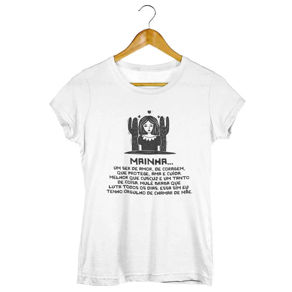 Camisa Mainha Um Ser de Coragem