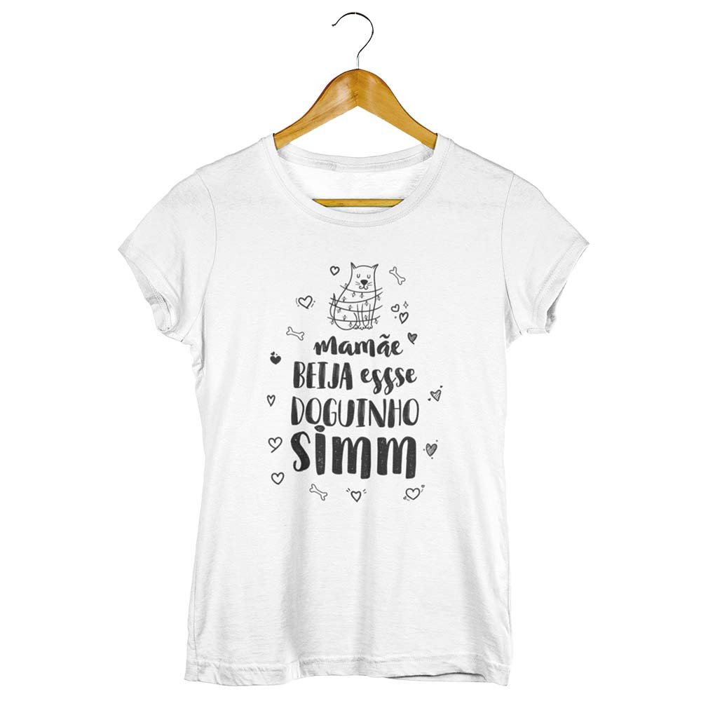 Camisa Mamãe Beija Esse Doguinho Sim