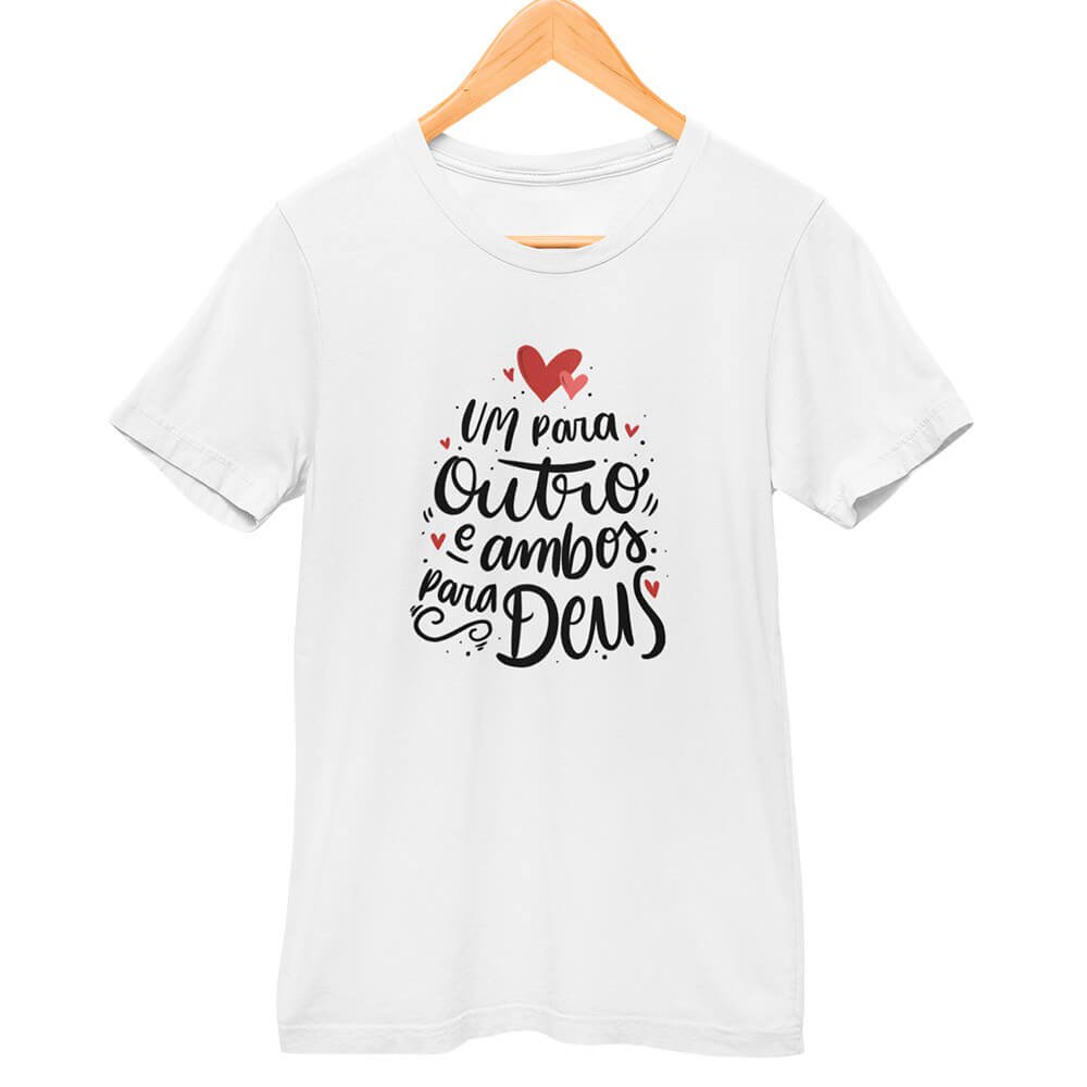 Camisa Um para Outro e Ambos para Deus