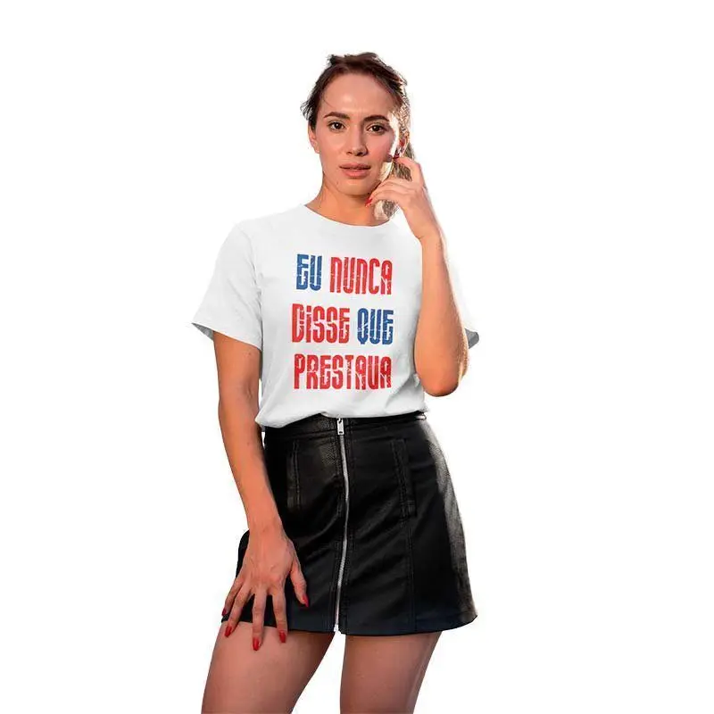 Camisa Feminina Eu Nunca Disse que Prestava 4 Camisa Feminina Eu Nunca Disse que Prestava