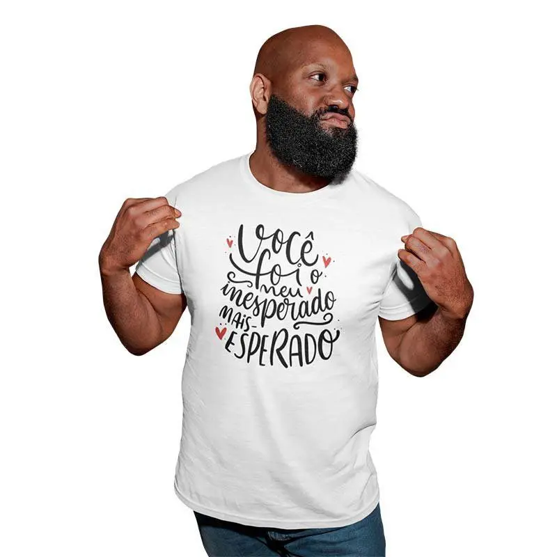 Camisa Masculina Você Foi o Meu Inesperado Mais Esperado