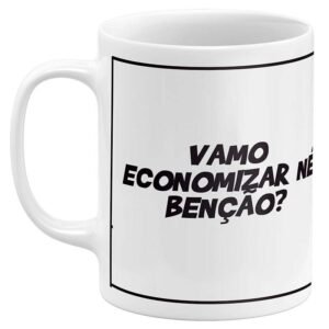 Caneca Vamo Economizar Né Benção? - Image 1