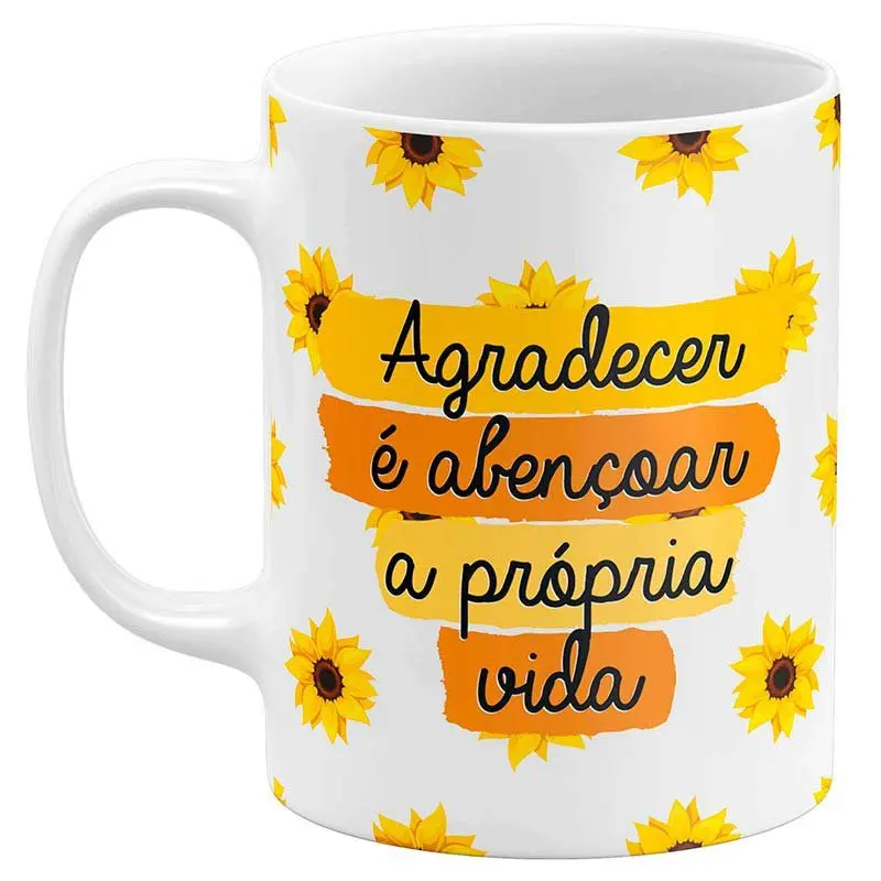 Caneca Girassol - Agradecer é Abençoar a Própria Vida