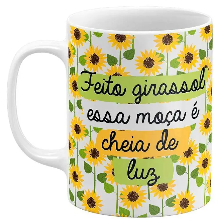 Caneca Girassol - Feito Girassol Essa Moça é Cheia de Luz