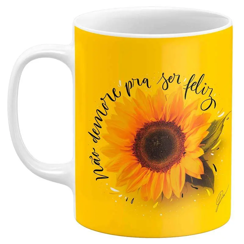 Caneca NĂŁo Demore pra Ser Feliz