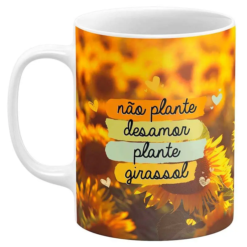 Caneca Plante Girassol Não Desamor