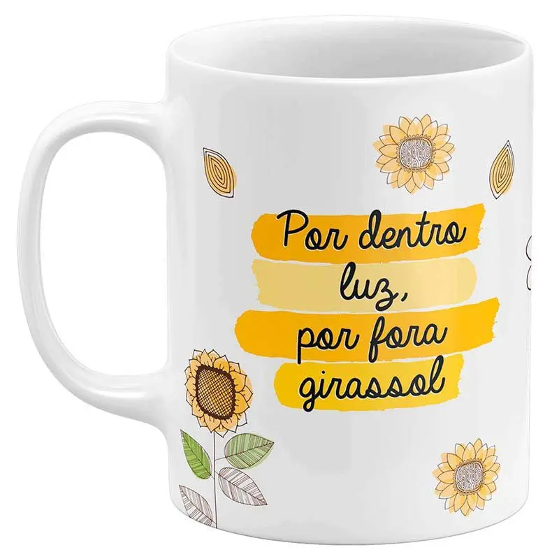 Camisas com frases positivas 52 Caneca Por Dentro Luz Por Fora Girassol