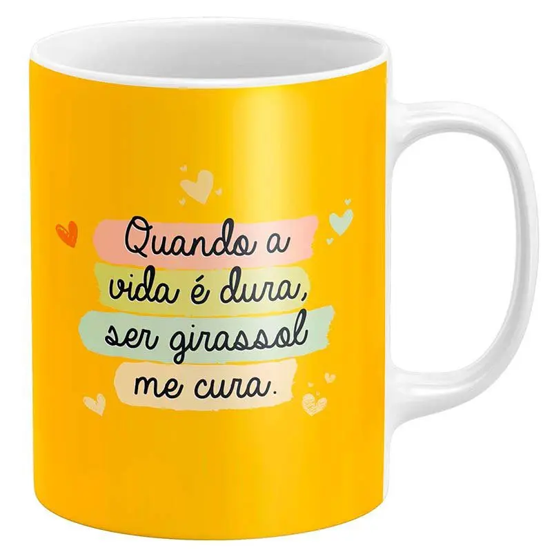 Caneca Quando a Vida É Dura Ser Girassol Me Cura 3 Caneca Quando a Vida É Dura Ser Girassol Me Cura
