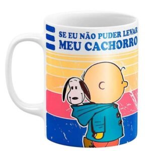 Caneca Se Eu Não Puder Levar Meu Cachorro, Eu Não Vou - Image 1