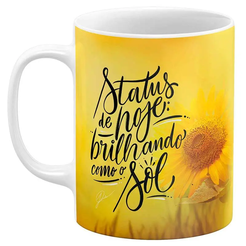 Caneca Status de Hoje Brilhando Como o Sol