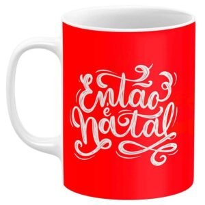 Caneca de Natal Então é Natal - Image 1