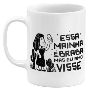 Caneca Dia das Mães Essa Mainha é Braba Mas Eu Amo Visse - Image 1