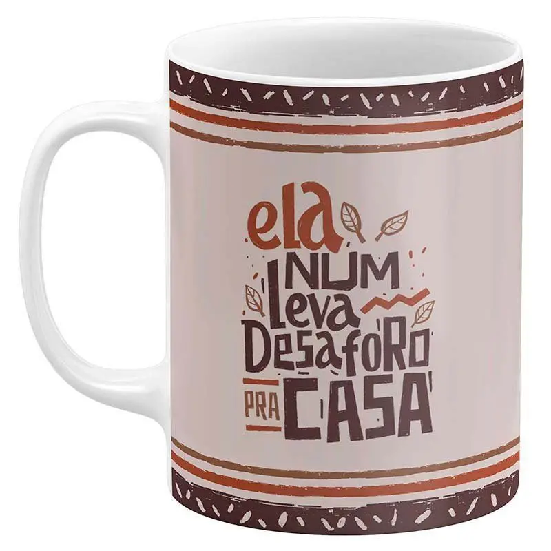 Camisas com frases positivas 56 Caneca Xilogravura - Ela Num Leva Desaforo Pra Casa