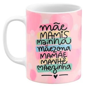 Caneca Dia das Mães Mamãe Mamis Mainha - Image 1