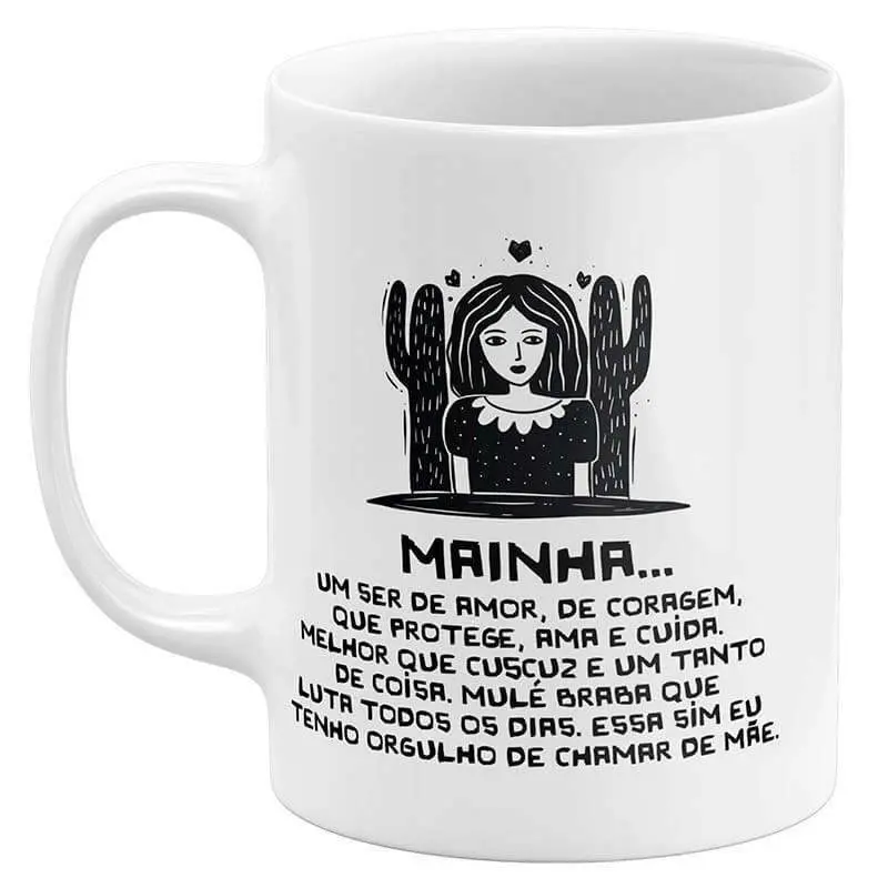 Caneca Dia das Mães - Mainha Um Ser de Amor