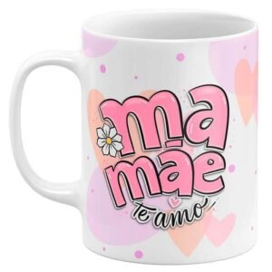 Caneca Dia das Mães Mamãe Te Amo - Image 1