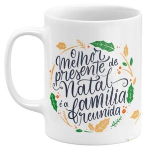 Caneca de Natal O Melhor Presente de Natal é a Família Reunida - Image 1