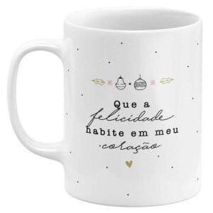 Caneca de Natal Que a Felicidade Habite em Meu Coração - Image 1