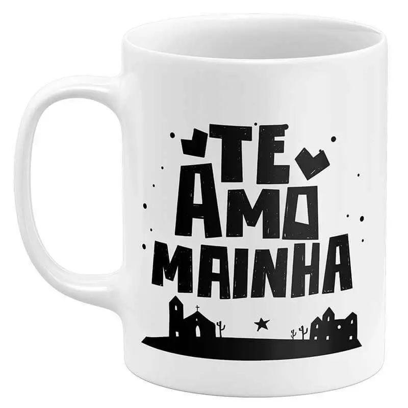 Caneca Dia das Mães - Te Amo Mainha