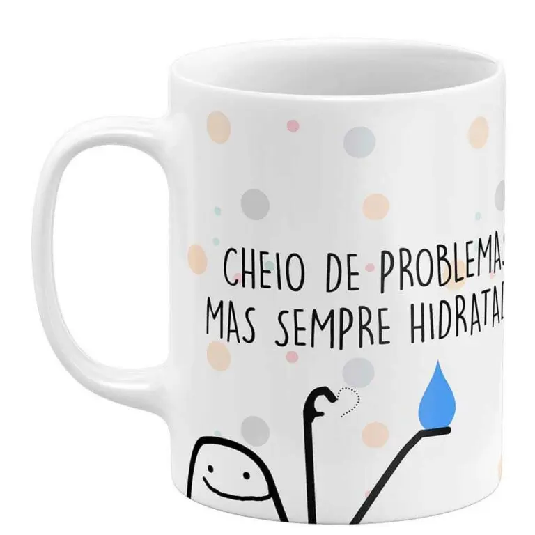 Camisas com frases positivas 54 Caneca Flork Cheio de Problemas Mas Sempre Hidratado