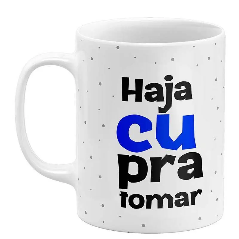 Camisas com frases positivas 58 Caneca Flork Haja Cu Pra Tomar