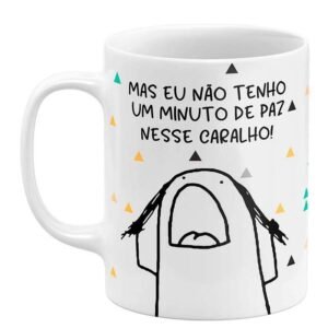 Caneca Flork Mas Eu Não Tenho Um Minuto de Paz - Image 1