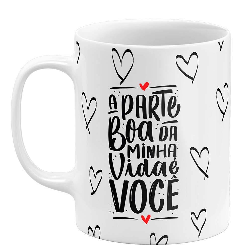 caneca dia dos namorados a parte boa da minha vida é você