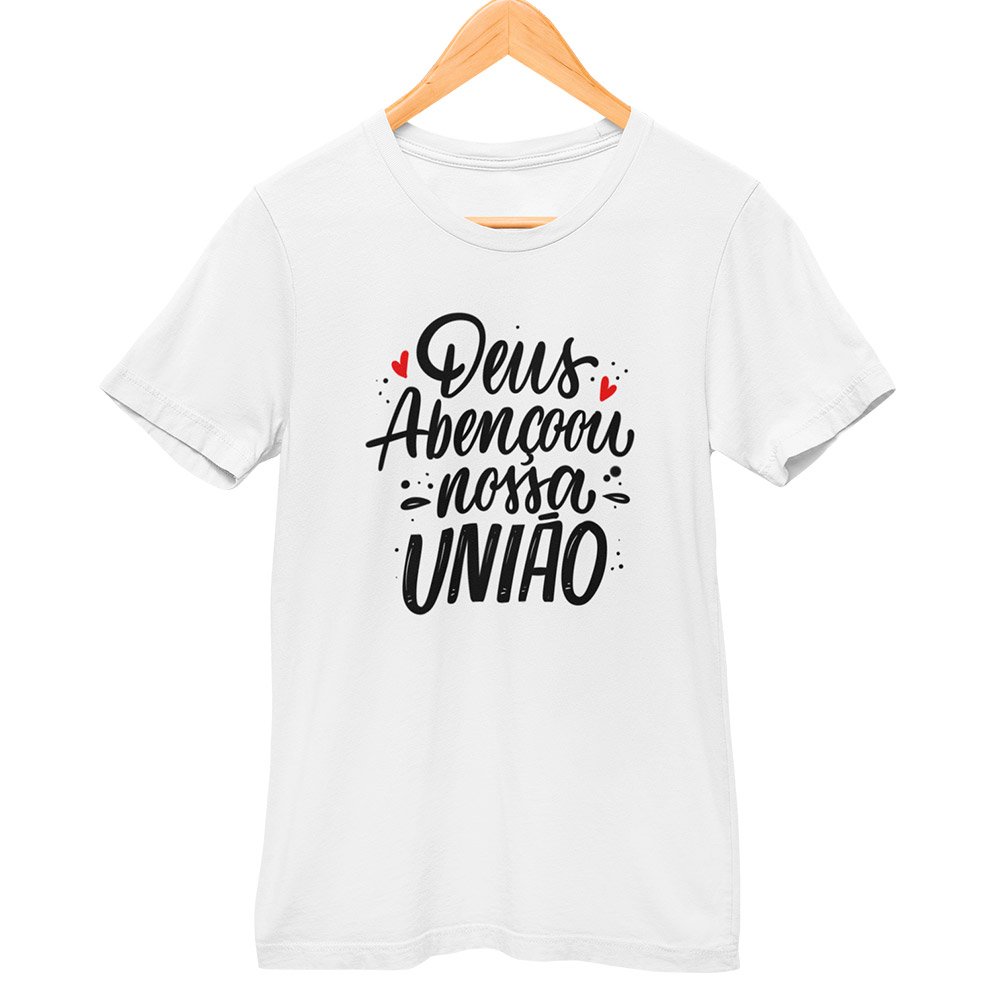 Camisa Deus Abençoou Nossa União