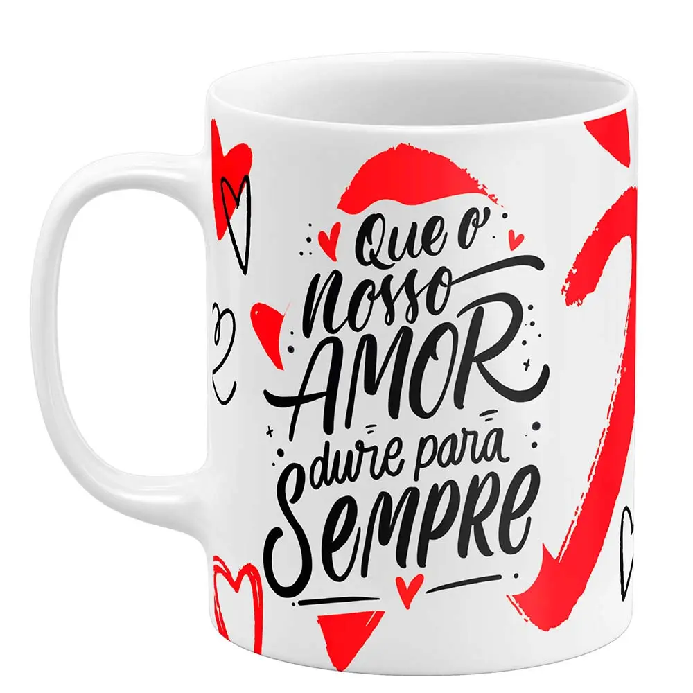 caneca dia dos namorados que o nosso amor dure para sempre