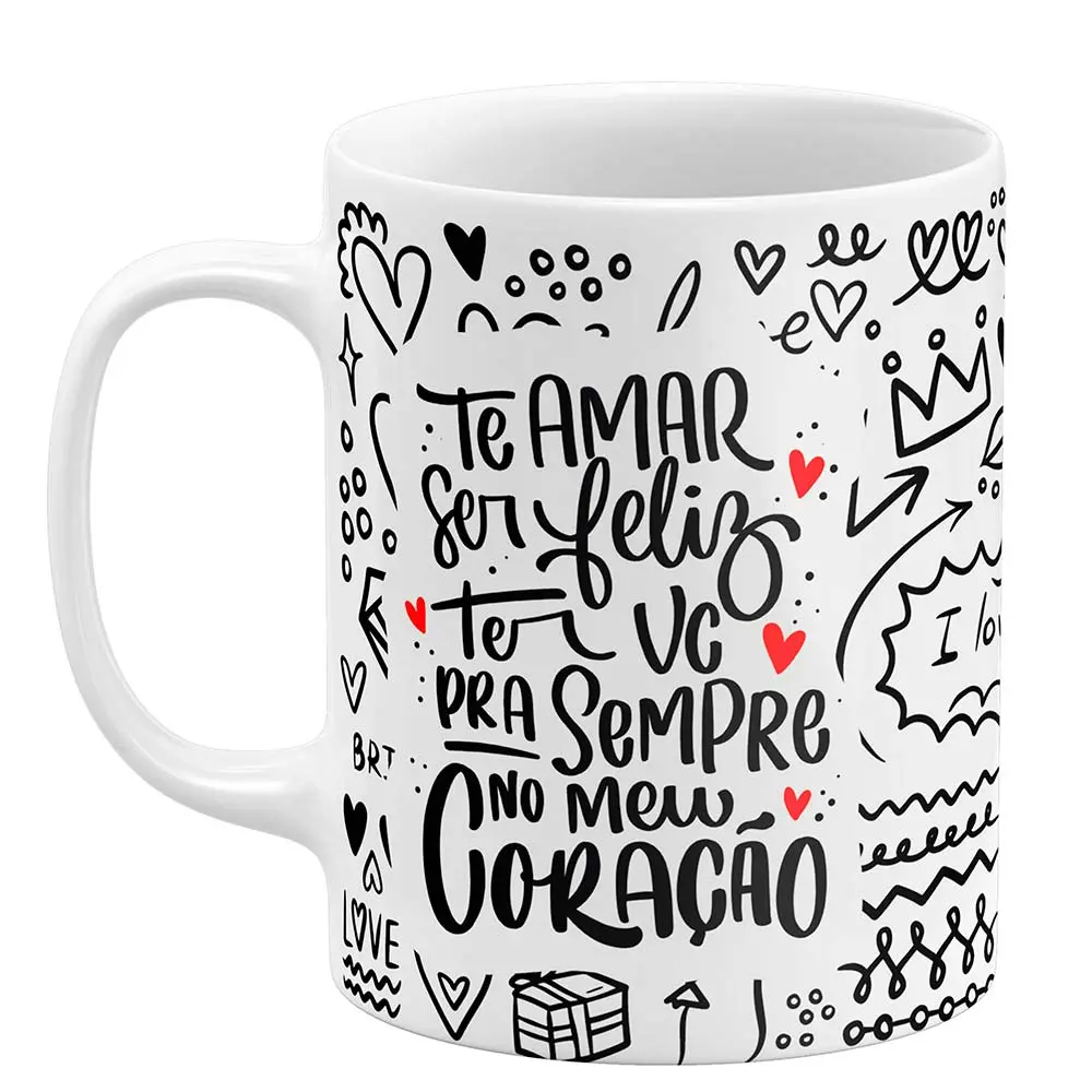 Caneca Dia dos Namorados Te amo ser feliz ter você pra sempre