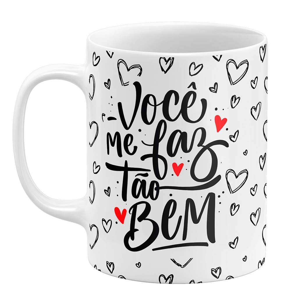 Caneca Dia dos Namorados Você Me Faz Tão Bem